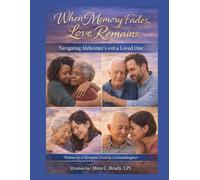 When Memory Fades, Love Remains: Navigating Alzheimer's with a Loved One