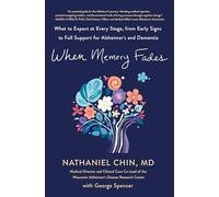 When Memory Fades: What to Expect at Every Stage, from Alzheimer's Early Signs to Full Support