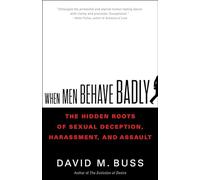 David Buss When Men Behave Badly (Copertina rigida)