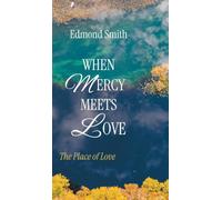 When Mercy Meets Love: The Place of Love