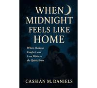 When Midnight Feels Like Home: Where Shadows Comfort, and Love Waits in the Quiet Hours