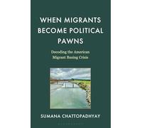 When Migrants Become Political Pawns: Decoding the American Migrant Busing Crisis