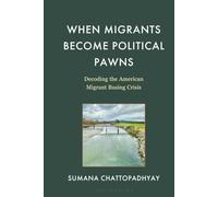 When Migrants Become Political Pawns: Decoding the American Migrant Busing Crisis