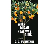 When Mikan Road Was Ours