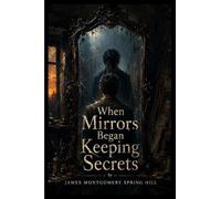 When Mirrors Began Keeping Secrets