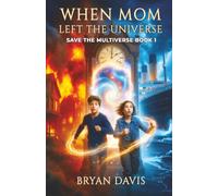 When Mom Left the Universe: 1