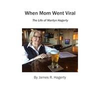 When Mom Went Viral: The Life of Marilyn Hagerty