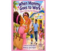 When Mommy Goes to Work: Claire's New Day Care Adventure