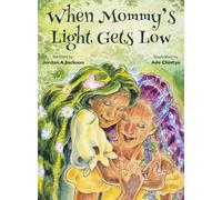 When Mommy's Light Gets Low