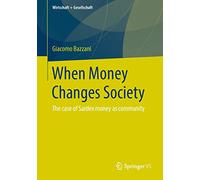 When Money Changes Society: The case of Sardex money as community