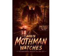 When Mothman Watches The Nightmares Beneath the Ohio Sky