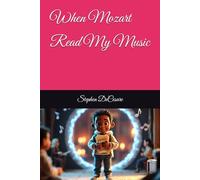 When Mozart Read My Music