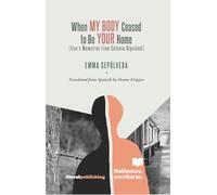 When My Body Ceased to Be Your Home