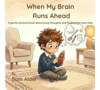 When my Brain Runs Ahead