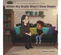 When My Brain Won't Slow Down: Helping kids handle ADHD and hyperactivity