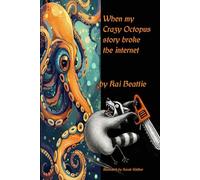 When my Crazy Octopus Story broke the Internet