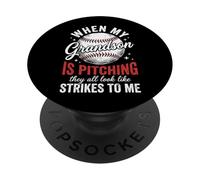 When My Grandson Is Pitching They All Look Like Strikes PopSockets PopGrip Adesivo