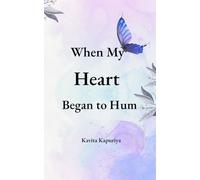 When My Heart Began to Hum