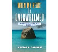 When My Heart is Overwhelmed