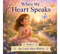 When My Heart Speaks