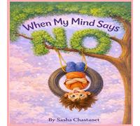 When My Mind Says No