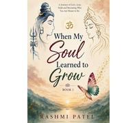 When My Soul Learned To Grow