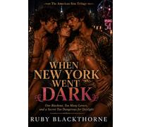 When New York Went Dark: One Blackout, Too Many Lovers, and a Secret Too Dangerous for Daylight