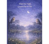 When Night Comes Out to Play
