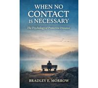 When No Contact is Necessary: The Psychology of Protective Distance