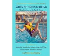 When No One Is Looking: Mastering Ambulation In Deep Water And More Adventures On The Crown Princess