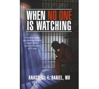 When No One Is Watching: Preventing Suicide and Avoiding Lawsuits: Insights from a Correctional Expert of 25 Years