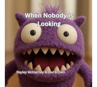 When Nobody Is Looking