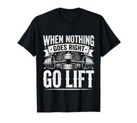 When Nothing Goes Right Go Lift Gym Stress Workout ||- Maglietta