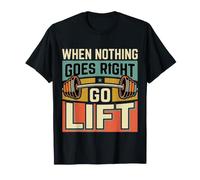 When Nothing Goes Right Go Lift Gym Stress Workout ||- Maglietta