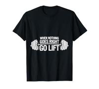 When Nothing Goes Right Go Lift Gym Stress Workout - Maglietta