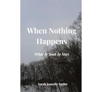 When Nothing Happens: What It Took to Stay