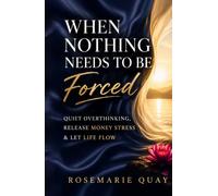 When Nothing Needs to Be Forced: Quiet Overthinking, Release Money Stress & Let Life Flow