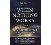 WHEN NOTHING WORKS: Volume 1 - Naming the Storm: Recognition, validation, and the clinical naming of what the parent is living inside.
