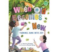 When Old Becomes New: Turning Junk into Joy