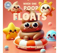 When One Poop Floats: A Funny Potty Training Rhyme for Toddlers