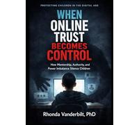 When Online Trust Becomes Control: How Mentorship, Authority, and Power Imbalance Silence Children