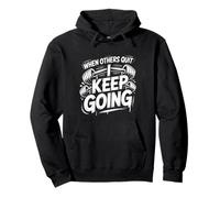 When Others Quit I Keep Going Excuse Grind Mindset ||- Felpa con Cappuccio