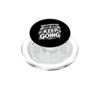 When Others Quit I Keep Going Excuse Grind Mindset ||- PopSockets PopGrip per MagSafe