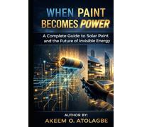 When Paint Becomes Power: A Complete Guide to Solar Paint and the Future of Invisible Energy