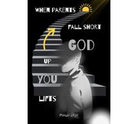 When parents fall short, God lifts you up: Christian Parent Healing Notebook Journal for Prayer, Comfort, and Reflection with Psalm 27:10, 120 Lined Pages, Illustrated Black & White Edition