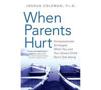 Joshua Coleman When Parents Hurt (Tascabile)