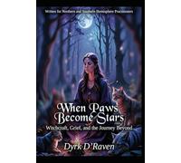 When Paws Become Stars: Witchcraft, Grief, and the Journey Beyond