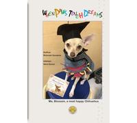 When Paws Touch Dreams: Me, Blossom, a most happy Chihuahua