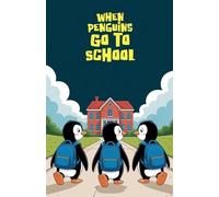 When Penguins Go to School