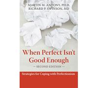 Martin M. Antony When Perfect Isn't Good Enough (Tascabile)